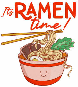 It's ramen time