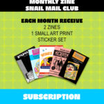 Monthly Mail Club subscription with two zines