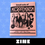 Feminist Zine, Small Acts of Microfeminism, Feminism zine