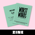 Worst Words in English Zine