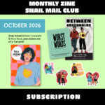 Monthly Mail Club subscription with two zines