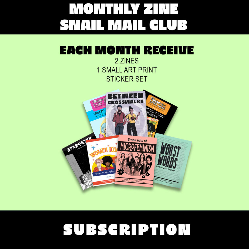 Monthly Snail Mail Club subscription with two zines, sticker set and art print